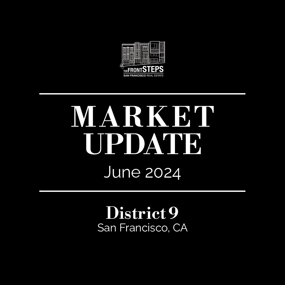 District 9 San Francisco Housing Report – June 2024