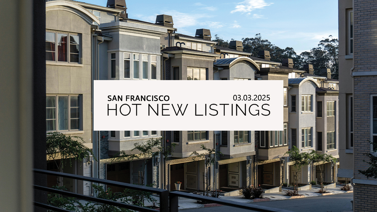 This Week’s 5 Hot New Listings in San Francisco | 03.03.2025