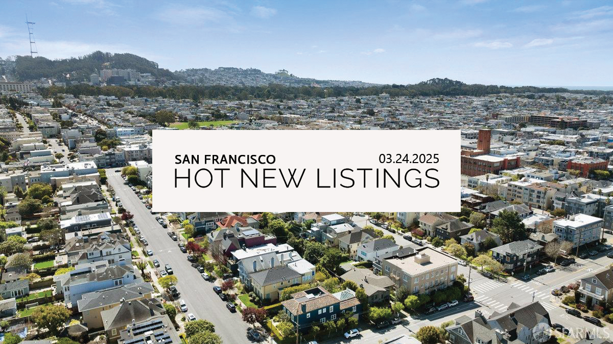 This Week’s 5 Hot New Listings in San Francisco | 03.24.2025
