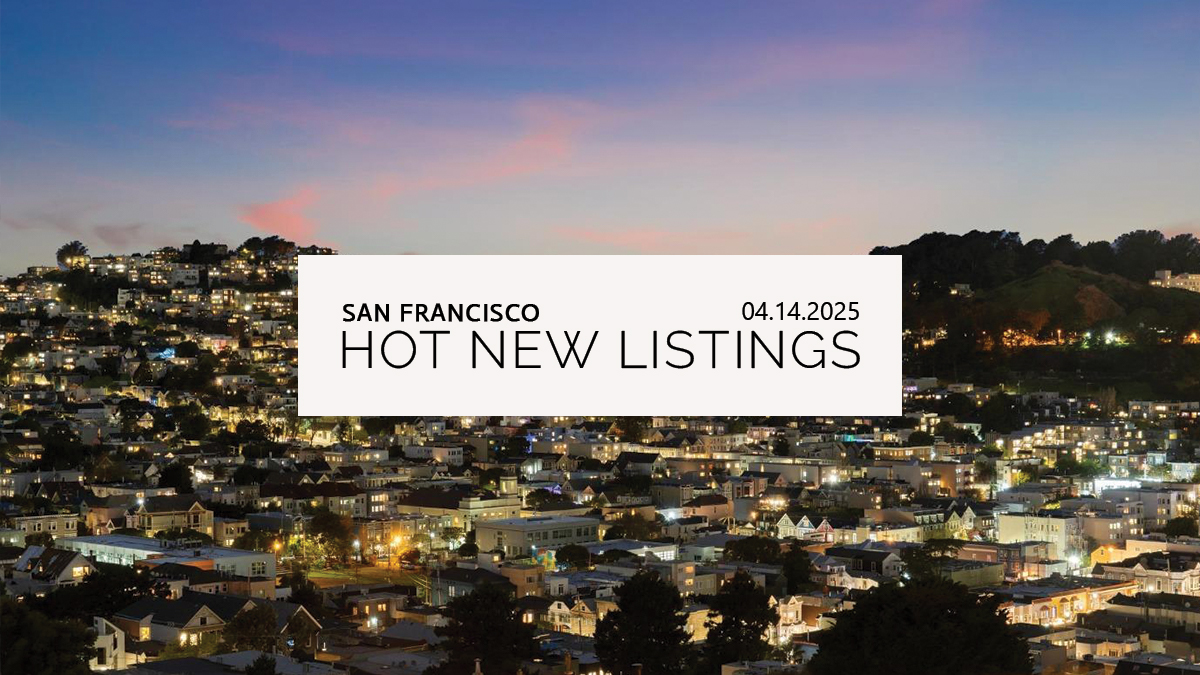 This Week’s 5 Hot New Listings in San Francisco | 04.14.2025