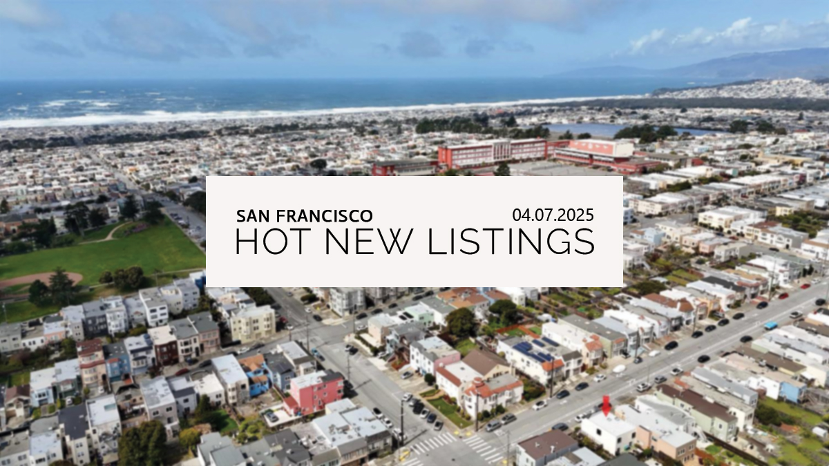 This Week’s 5 Hot New Listings in San Francisco | 04.07.2025