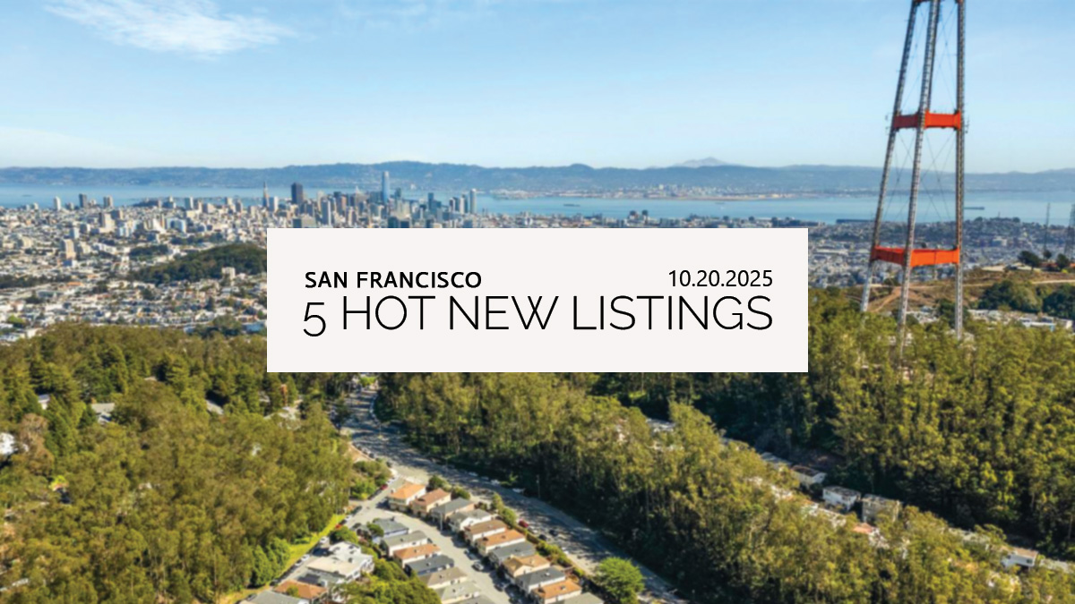 This Week’s 5 Hot New Listings in San Francisco | 10.20.2025