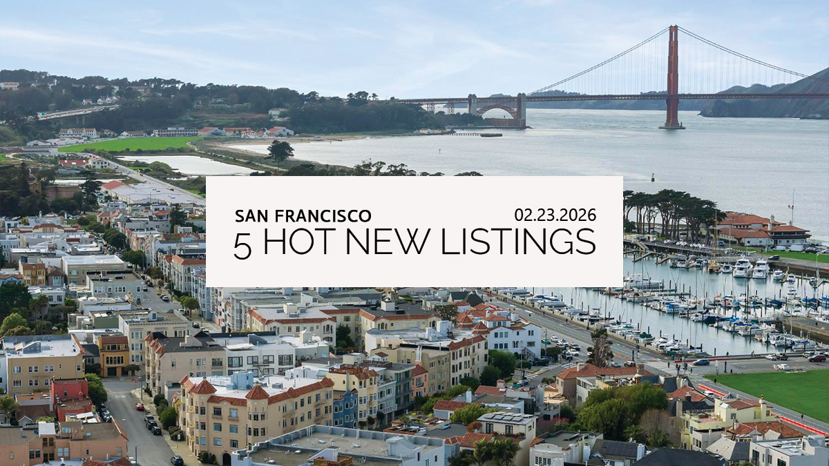 This Week’s 5 Hot New Listings in San Francisco | 02.23.2026