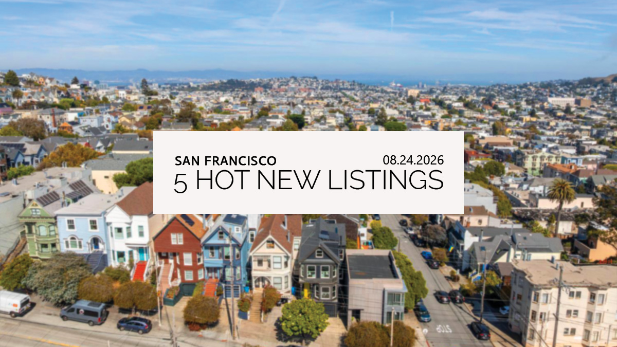 5 Hot New Listings in SF - 08/24/2026 Featured Photo